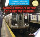 libro ¡vamos A Tomar El Metro! / Let S Ride The Subway!
