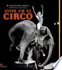 libro Vivir En El Circo / Living In A Circus