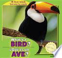 libro What S A Bird? / �qu_ Es Un Ave?