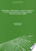 libro Agricultura, Alimentación Y Entorno Vegetal En La Cova De Punta Farisa (fraga, Huesca) Durante El Bronce Medio