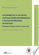 libro Autonomía De La Voluntad, Capitulaciones Matrimoniales Y Pactos En Previsión De Ruptura. En España, Estados Unidos Y Puerto Rico
