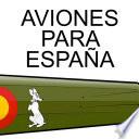 libro Aviones Para España