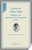libro Carmen De Burgos Seguí. Réplica A Sus Impresiones De La Argentina (1913)