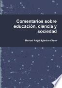 libro Comentarios Sobre EducaciÃ3n, Ciencia Y Sociedad