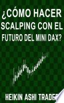 libro ¿cómo Hacer Scalping Con El Futuro Del Mini Dax?
