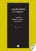 libro Comunicación Y Lenguaje. La Nueva Neuropsicología Cognitiva, I