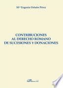 libro Contribuciones Al Derecho Romano De Sucesiones Y Donaciones