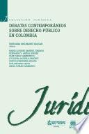 Debates Contemporáneos De Derecho Público En Colombia