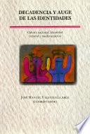 libro Decadencia Y Auge De Las Identidades. Cultura Nacional, Identidad Cultural Y Modernización