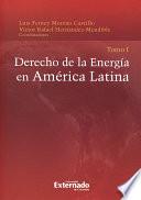 libro Derecho De La EnergÍa En AmÉrica Latina. Tomo I