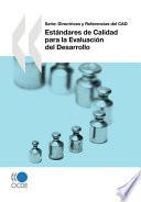 libro Directrices Y Referencias Del Cad (series) Estándares De Calidad Para La Evaluación Del Desarrollo