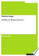 libro El Bable ¿la  Llingua Asturiana ?