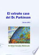 libro El Extraño Caso Del Dr. Parkinson, Edición 2013