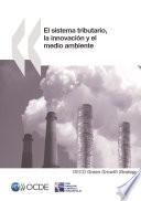 libro El Sistema Tributario, La Innovación Y El Medio Ambiente