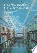 libro Enseñar Español En La Actualidad