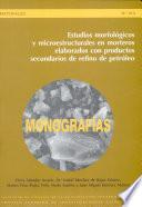 libro Estudios Morfológicos Y Microestructurales En Morteros Elaborados Con Productos Secundarios De Refino De Petróleo