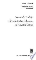 libro Fuerza De Trabajo Y Movimientos Laborales En América Latina