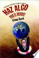 libro Haz Algo Por El Mundo!