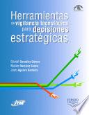 libro Herramientas De Vigilancia Tecnológica Para Decisiones Estratégicas