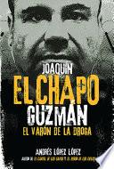 libro Joaquín  El Chapo  Guzmán: El Varón De La Droga