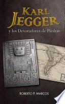 libro Karl Jegger Y Los Devoradores De Piedras
