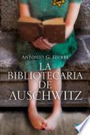 libro La Bibliotecaria De Auschwitz