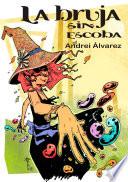 libro La Bruja Sin Escoba