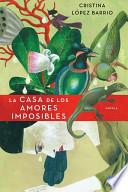 libro La Casa De Los Amores Imposibles
