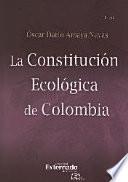 libro La Constitución Ecológica De Colombia (3ra EdiciÓn)