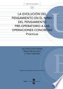 libro La Evolución Del Pensamiento En El Niño: Del Pensamiento Pre Operatorio A Las Operaciones Concretas