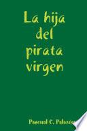 libro La Hija Del Pirata Virgen