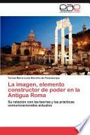 libro La Imagen, Elemento Constructor De Poder En La Antigua Roma