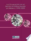 libro La Ocupación En El Sector No Estructurado En México 1995 2003