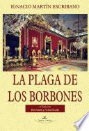 libro La Plaga De Los Borbones 2a EdiciÓn
