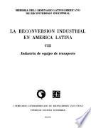 libro La Reconversión Industrial En América Latina, Viii