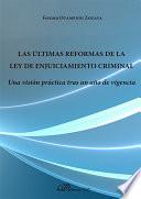 libro Las últimas Reformas De La Ley De Enjuiciamiento Criminal. Una Visión Práctica Tras Un Año De Vigencia