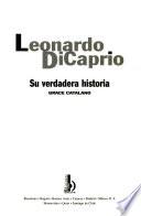 libro Leonardo Dicaprio, Su Verdadera Historia