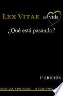 libro Lex Vitae Es Vida ¿qué Está Pasando?