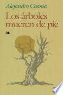 libro Los árboles Mueren De Pie