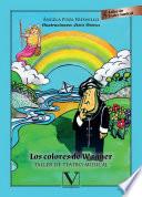 libro Los Colores De Wagner. Taller De Teatro Musical