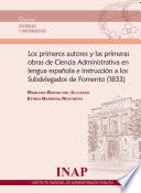 libro Los Primeros Autores Y La Primeras Obras De Ciencia Administrativa En Lengua Española E Instrucción A Los Subdelegados De Fomento (1833)
