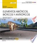 libro Manual. Elementos Abióticos, Bióticos Y Antrópicos (uf0732). Certificados De Profesionalidad. Interpretación Y Educación Ambiental (seag0109)