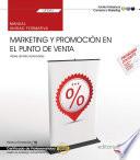 libro Manual. Marketing Y Promoción En El Punto De Venta (uf2394). Certificados De Profesionalidad. Gestión De Marketing Y Comunicación (comm0112)
