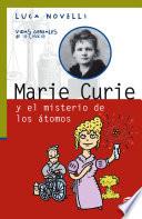 libro Marie Curie Y El Misterio De Los átomos