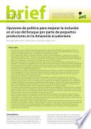 libro Opciones De Política Para Mejorar La Inclusión En El Uso Del Bosque Por Parte De Pequeños Productores En La Amazonia Ecuatoriana