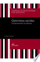 libro Optimistas Seriales: Conversaciones De Editores