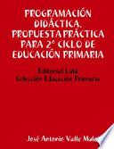 libro ProgramaciÓn DidÁctica. Propuesta PrÁctica Para 2o Ciclo De EducaciÓn Primaria