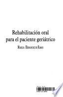 libro Rehabilitacion Oral Para El Paciente Geriatrico