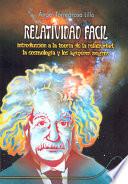 libro Relatividad Fácil: La Introducción A La Relatividad, La Cosmología Y Los Agujeros Negros