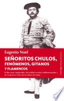libro Señoritos Chulos, Fenómenos, Gitanos Y Flamencos